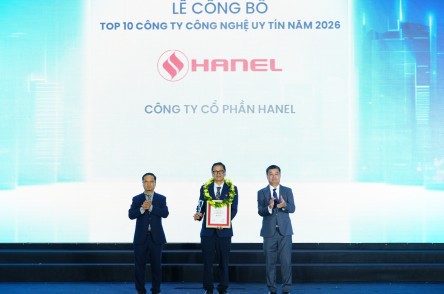 6 NĂM LIÊN TIẾP HANEL ĐƯỢC BÌNH CHỌN TOP 10 CÔNG TY CÔNG NGHỆ UY TÍN VIỆT NAM